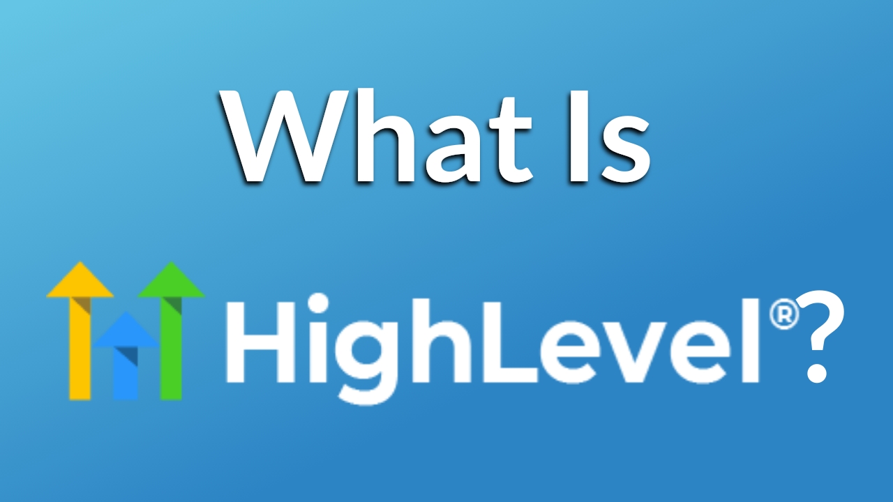 What Is Gohighlevel
